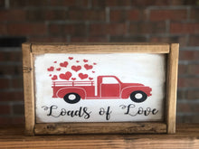 Load image into Gallery viewer, Red Truck Loads Of Love Farmhouse Sign l Valentine’s Day Decor l Valentine’s Day Sign l Red Truck Sign l Farmhouse Valentine’s Day Decor
