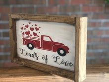 Load image into Gallery viewer, Red Truck Loads Of Love Farmhouse Sign l Valentine’s Day Decor l Valentine’s Day Sign l Red Truck Sign l Farmhouse Valentine’s Day Decor