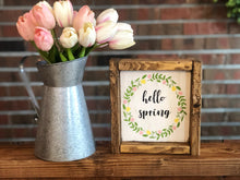 Load image into Gallery viewer, Hello Spring Farmhouse Sign l Hello Spring Sign l Spring Farmhouse Decor l Spring Decor l Spring Sign l Farmhouse Living Room Decor l Easter