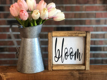 Load image into Gallery viewer, Bloom Farmhouse Sign l Spring Farmhouse Decor l Spring Decor l Spring Sign l Bloom Sign l Farmhouse Living Room Decor l Farmhouse Entryway