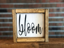 Load image into Gallery viewer, Bloom Farmhouse Sign l Spring Farmhouse Decor l Spring Decor l Spring Sign l Bloom Sign l Farmhouse Living Room Decor l Farmhouse Entryway