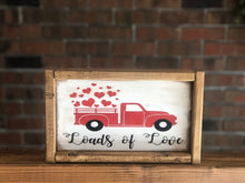 Load image into Gallery viewer, Red Truck Loads Of Love Farmhouse Sign l Valentine’s Day Decor l Valentine’s Day Sign l Red Truck Sign l Farmhouse Valentine’s Day Decor
