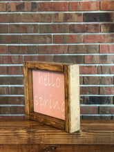 Load image into Gallery viewer, Pink Hello Spring Farmhouse Sign l Spring Farmhouse Decor l Spring Decor l Hello Spring Sign l Farmhouse Living Room Decor l Farmhouse Sign
